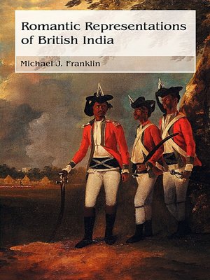 cover image of Romantic Representations of British India